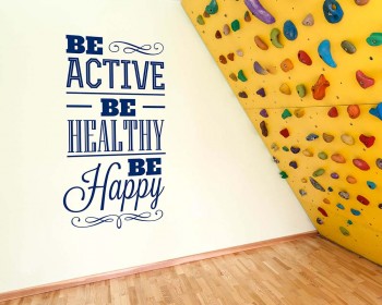Be Active, Be Healthy, Be Happy.